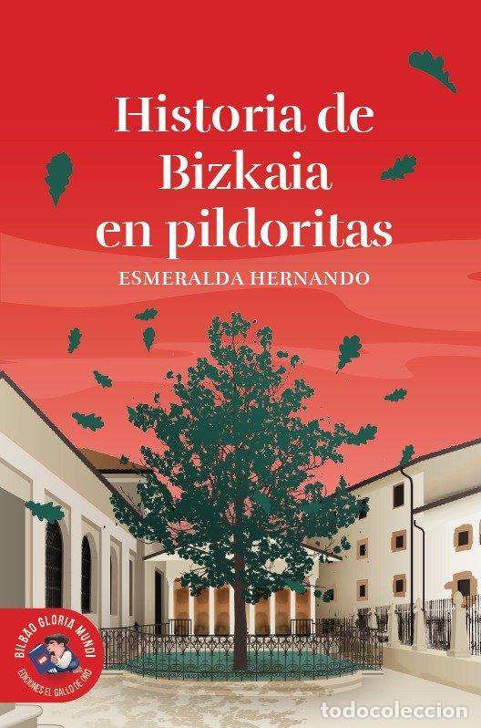 Livres: HISTORIAS DE BIZKAIA EN PILDORITAS - HERNANDO, ESMERALDA