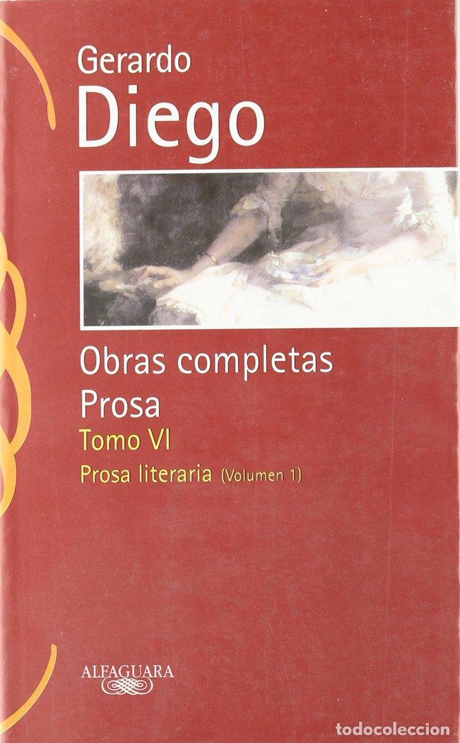 Libri: PROSA VI OBRAS COMPLETAS - DIEGO, GERARDO