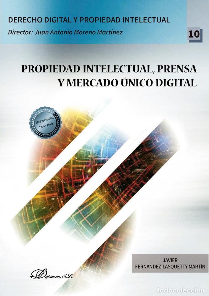 Livres: PROPIEDAD INTELECTUAL PRENSA Y MERCADO UNICO DIGITAL - FERNANDEZ-LASQUETTY MARTIN, JAVIER