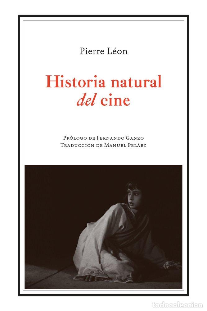 Libros: HISTORIA NATURAL DEL CINE - LEON, PIERRE