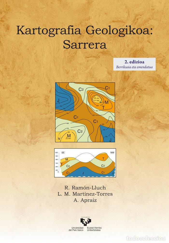 Libros: KARTOGRAFIA GEOLOGIKOA SARRERA 2 EDIZIOA - RAMON LLUCH, RAFAEL