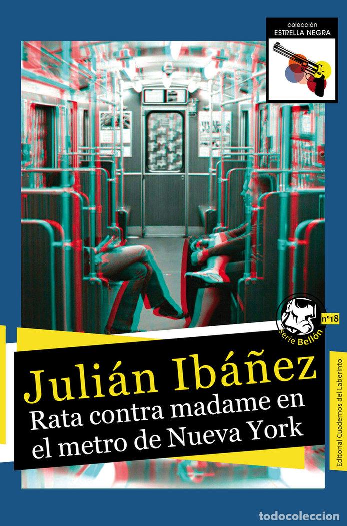 Libri: RATA CONTRA MADAME EN EL METRO DE NUEVA YORK - IBA&Ntilde;EZ, JULIAN