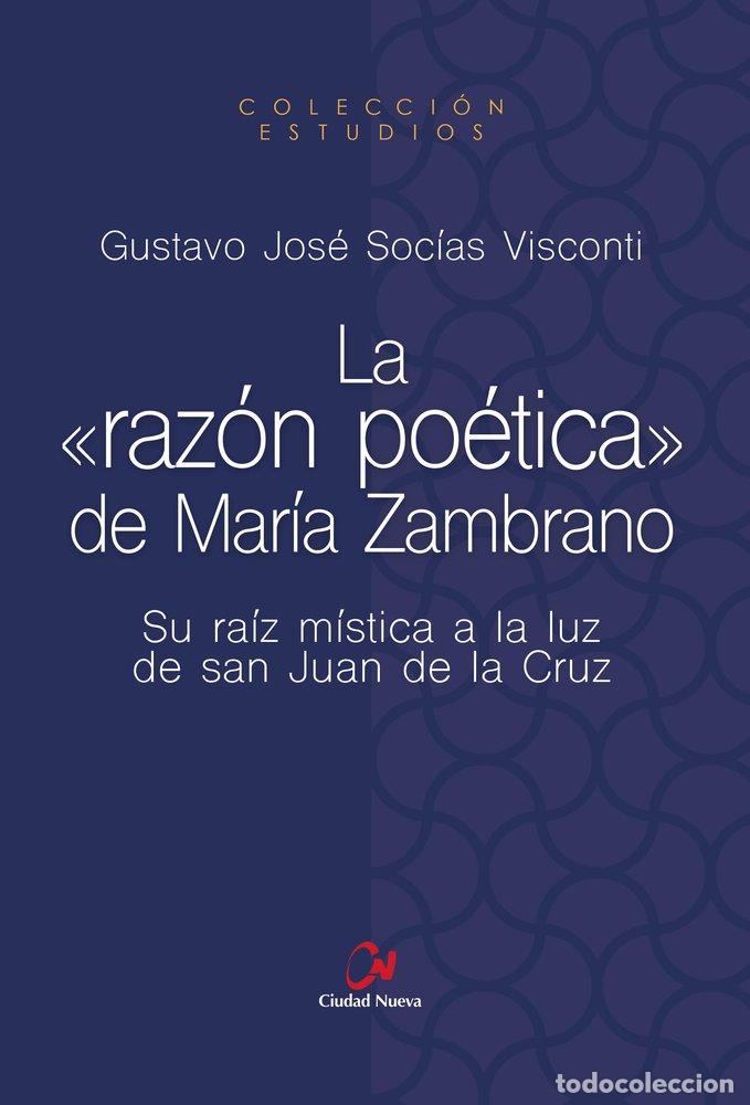 Libros: LA RAZON POETICA DE MARIA ZAMBRANO - GUSTAVO JOSE SOCIAS VISCONTI