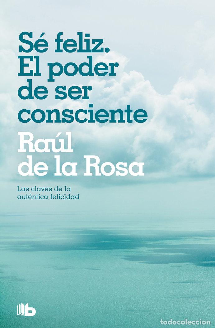 Livres: SE FELIZ EL PODER DE SER CONSCIENTE ZB - DE LA ROSA, RAUL