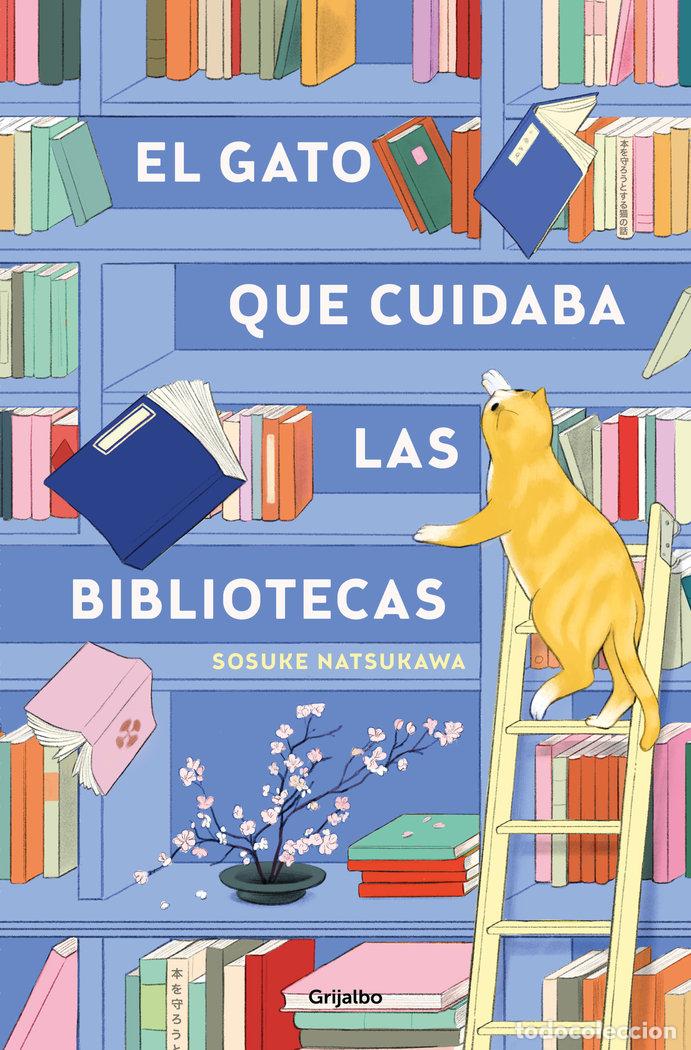 Libros: EL GATO QUE CUIDABA LAS BIBLIOTECAS - SOSUKE NATSUKAWA