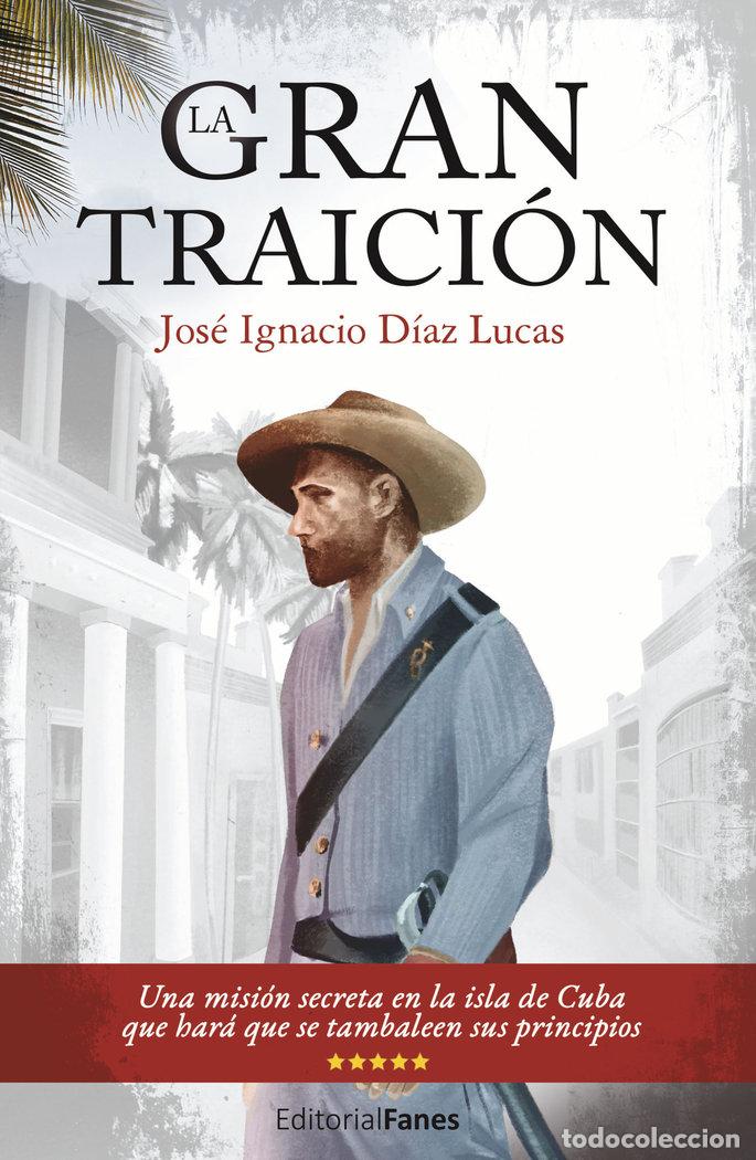 B&uuml;cher: LA GRAN TRAICION - DIAZ LUCAS, JOSE IGNACIO