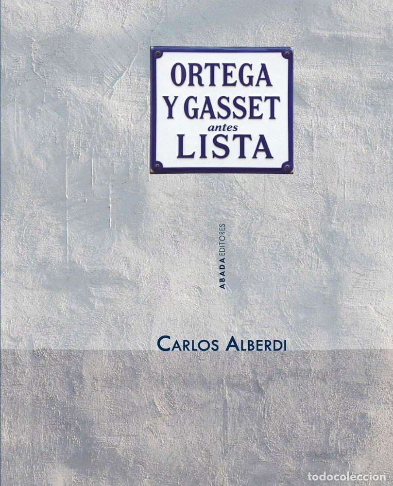 books: ORTEGA Y GASSET ANTES LISTA - ALBERDI, CARLOS