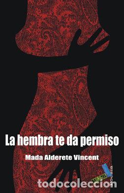 Libri: HEMBRA TE DA PERMISO,LA - ALDERETE VINCENT, MADA