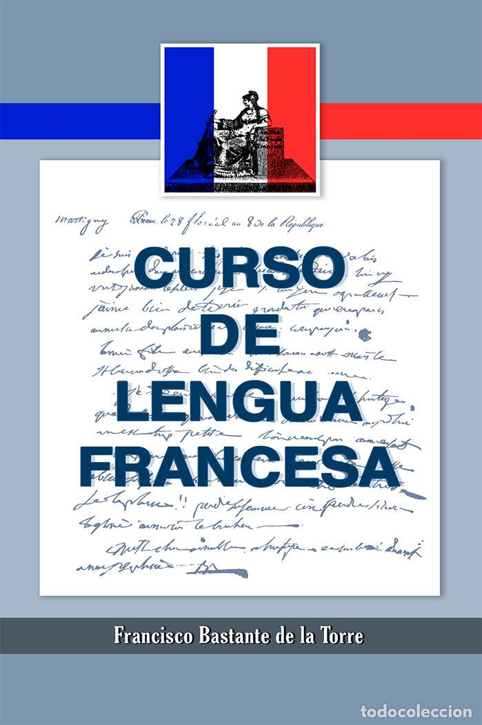 Libri: CURSO DE LENGUA FRANCESA - BASTANTE DE LA TORRE, FRANCISCO