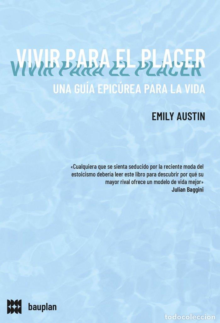 Libros: VIVIR PARA EL PLACER - A AUSTIN, EMILY