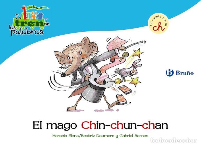 Libros: MAGO CHIN-CHUN-CHAN,EL (CH) TREN DE LAS PALABRAS - DOUMERC, BEATRIZ