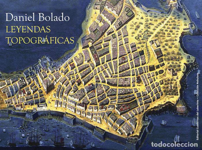 Libros: LEYENDAS TOPOGRAFICAS - BOLADO, DANIEL
