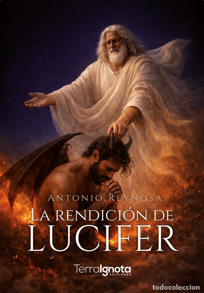 Libros: LA RENDICION DE LUCIFER - REYNOSA, ANTONIO