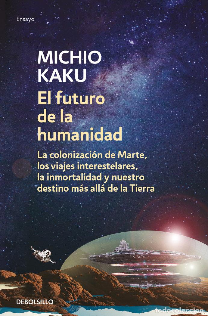 Libros: EL FUTURO DE LA HUMANIDAD - KAKU, MICHIO