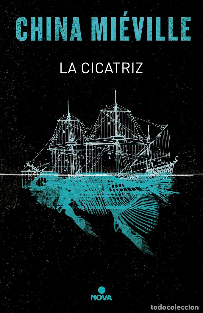 Libros: CICATRIZ,LA - MIEVILLE, CHINA
