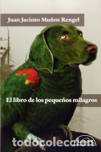 B&uuml;cher: LIBRO DE LOS PEQUE&Ntilde;OS MILAGROS,EL - MU&Ntilde;OZ RENGEL, JUAN JACINTO