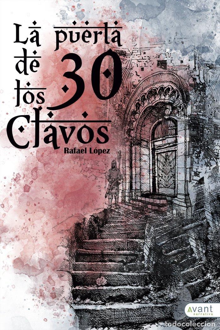 Libri: PUERTA DE LOS 30 CLAVOS,LA - LOPEZ GUILLEN, RAFAEL