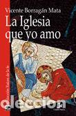 Libri: IGLESIA QUE YO AMO,LA - BORRAGAN MATA, VICENTE