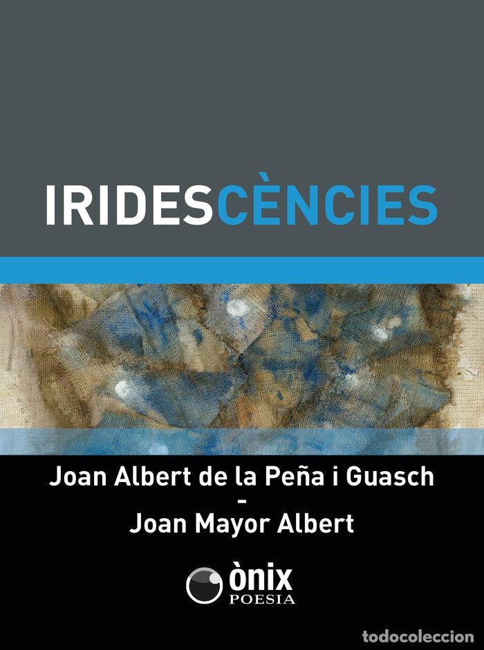 Libri: IRIDESCENCIES - DE LA PE&Ntilde;A I GUASCH, JOAN ALBERT