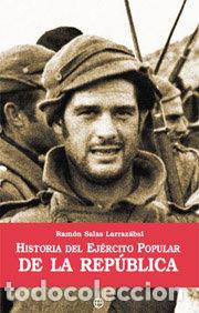 Libri: PACK HISTORIA EJERCITO POPULAR DE LA REPUBLICA - SALAS LARRAZABAL