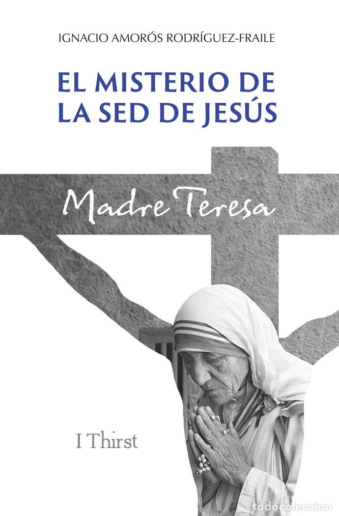 B&uuml;cher: EL MISTERIO DE LA SED DE JESUS - AMOROS RODRIGUEZ-FRAILE, IGNACIO