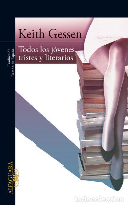 B&uuml;cher: TODOS LOS JOVENES TRISTES Y LITERARIOS - GESSEN, KEITH