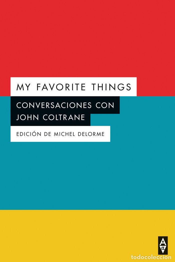 Libri: MY FAVORITE THINGS - COLTRANE