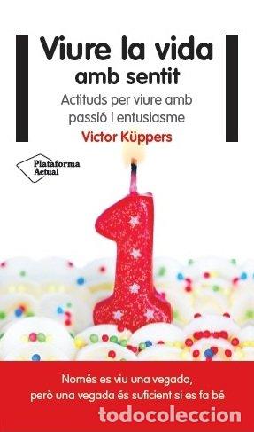 books: VIURE LA VIDA AMB SENTIT - KUPPERS, VICTOR
