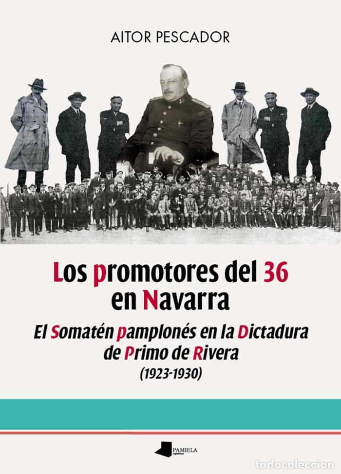 B&uuml;cher: LOS PROMOTORES DEL 36 EN NAVARRA - PESCADOR MEDRANO, AITOR