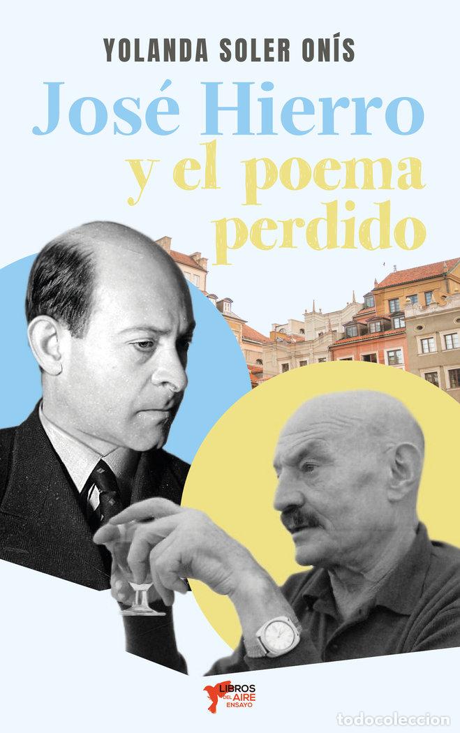 Livros: JOSE HIERRO Y EL POEMA PERDIDO - SOLER ONIS, YOLANDA