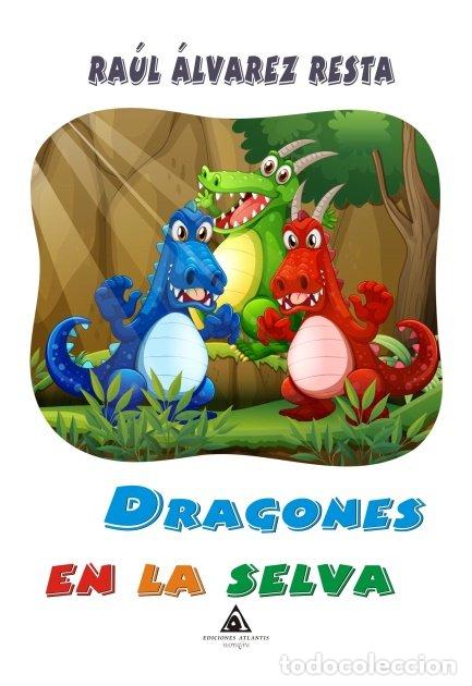 Libri: DRAGONES EN LA SELVA - ALVAREZ RESTA, RAUL