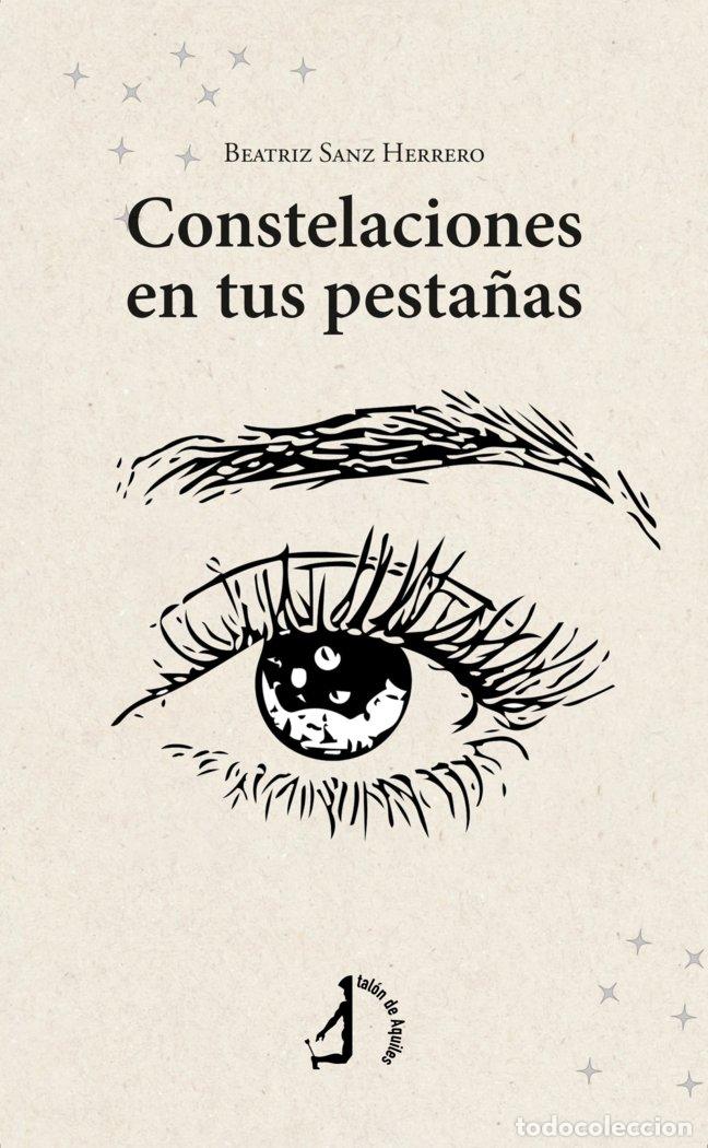 B&uuml;cher: CONSTELACIONES EN TUS PESTA&Ntilde;AS - SANZ HERRERO, BEATRIZ