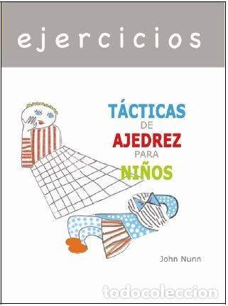 Libri: EJERCICIOS TACTICAS DE AJEDREZ PARA NI&Ntilde;OS - NUNN, JOHN