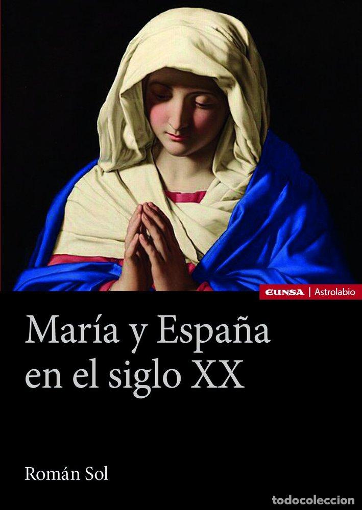 Libri: MARIA Y ESPA&Ntilde;A EN EL SIGLO XX - ROMAN SOL
