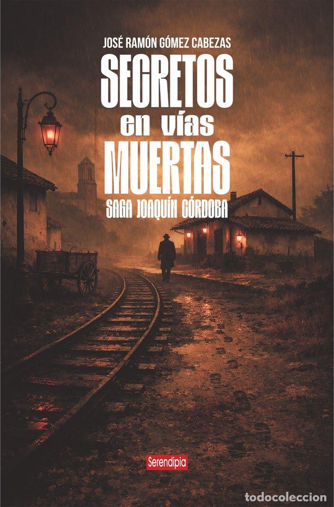 B&uuml;cher: SECRETOS EN VIAS MUERTAS - GOMEZ CABEZAS, JOSE RAMON