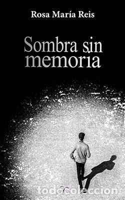 B&uuml;cher: SOMBRA SIN MEMORIA - REIS, ROSA MARIA