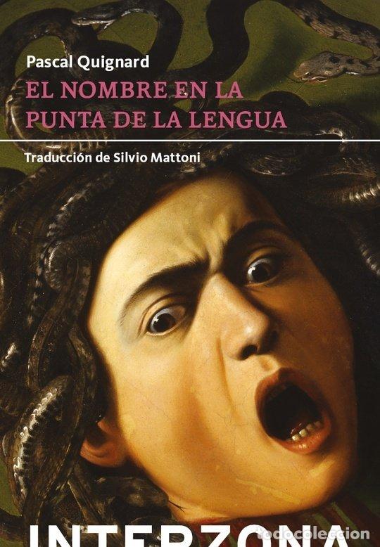 B&uuml;cher: NOMBRE EN LA PUNTA DE LA LENGUA,EL - QUIGNARD, PASCAL