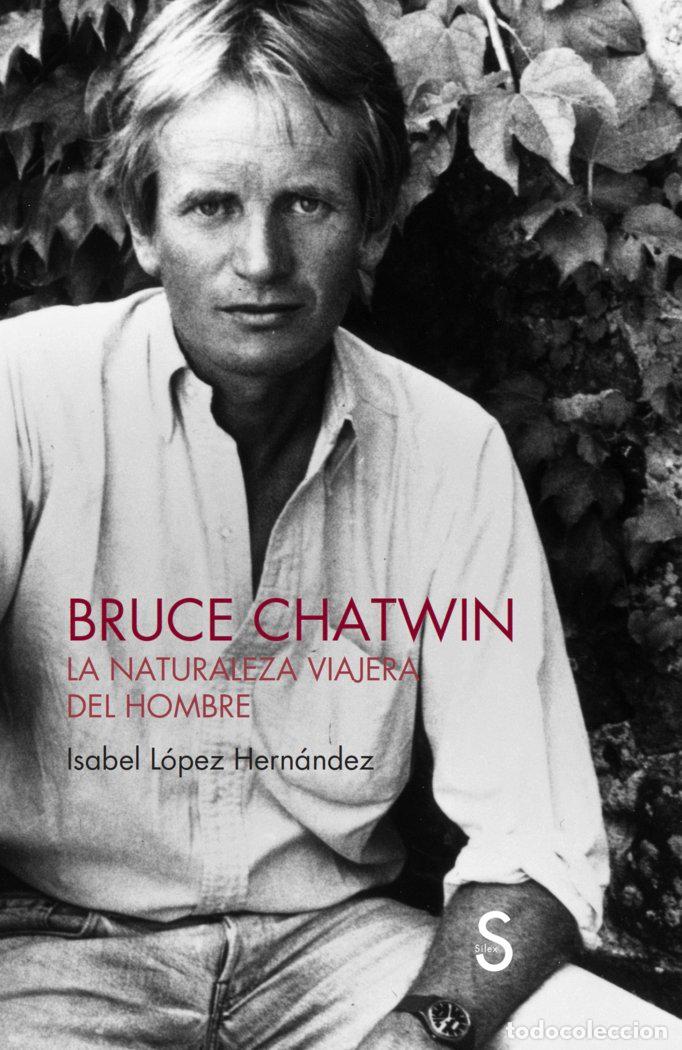 B&uuml;cher: BRUCE CHATWIN - LOPEZ HERNANDEZ, ISABEL