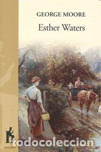 B&uuml;cher: ESTHER WATERS - MOORE, GEORGE