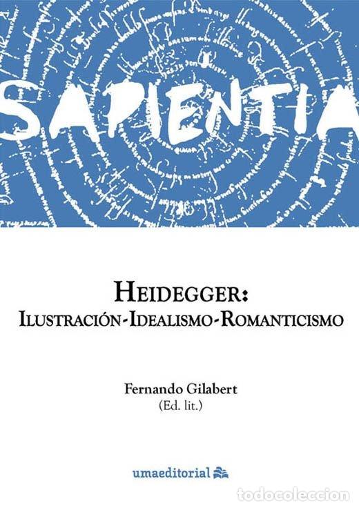 B&uuml;cher: HEIDEGGER ILUSTRACION IDEALISMO ROMANTICISMO - VARIOS AUTORES