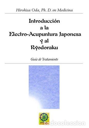 B&uuml;cher: INTRODUCCION A LA ELECTROACUPUNTURA Y AL RYODORAKU - ODA, HIROSI
