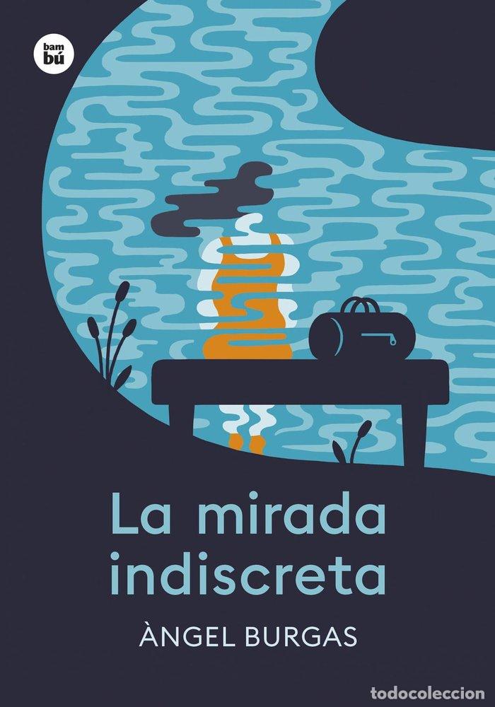 Livros: LA MIRADA INDISCRETA - BURGAS, ANGEL
