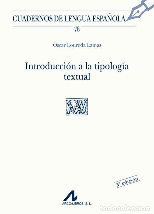 Livres: INTRODUCCIOM A LA TIPOLOGIA TEXTUAL (W CUADRADO) 78 - LOREDA LAMAS, OSCAR