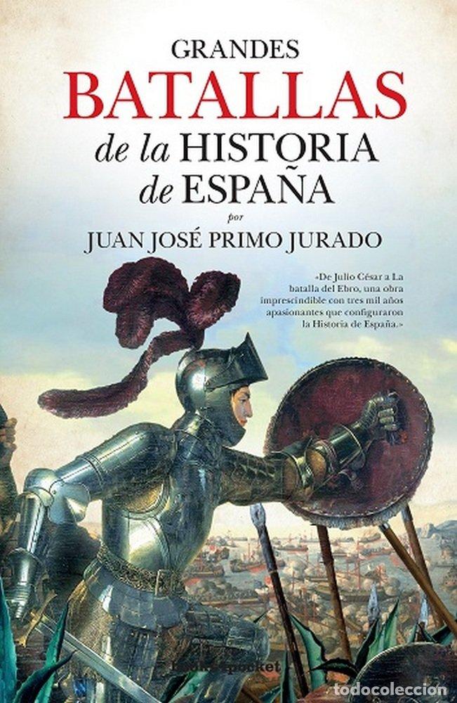 Livres: GRANDES BATALLAS DE LA HISTORIA DE ESPA&Ntilde;A - PRIMO JURADO, JUAN JOSE