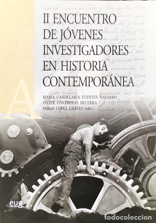 Livres: II ENCUENTRO DE JOVENES INVESTIGADORES EN HISTORIA CONTEMPOR - FUENTES NAVARRO CONTRERAS BECERRA