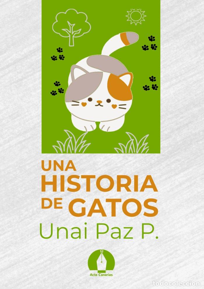 Libros: UNA HISTORIA DE GATOS - PAZ P., UNAI