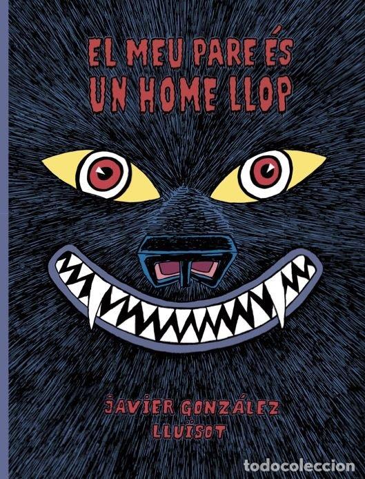Livros: EL MEU PARE ES UN HOME LLOP - GONZALEZ, JAVIER