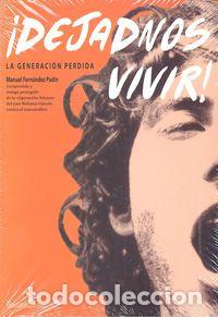 Libri: DEJADNOS VIVIR - FERNANDEZ PADIN, MANUEL