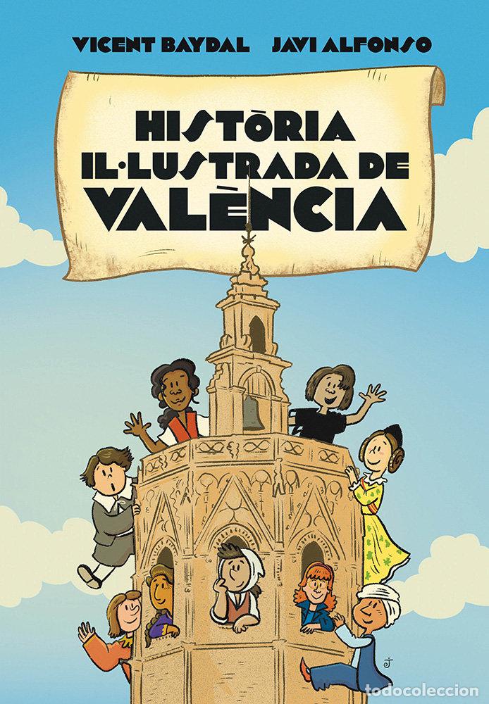 Livres: HISTORIA IL&middot;LUSTRADA DE VALENCIA - BAYDAL, VICENT