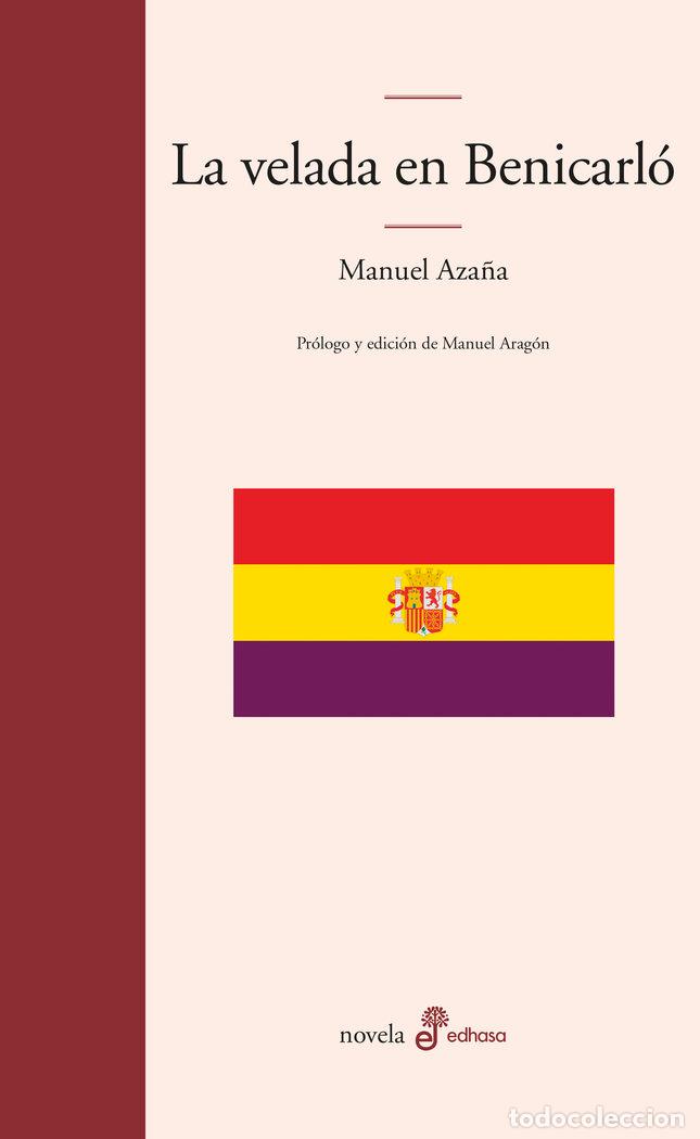 Libros: LA VELADA EN BENICARLO - AZA&Ntilde;A, MANUEL